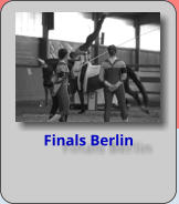 Finals Berlin